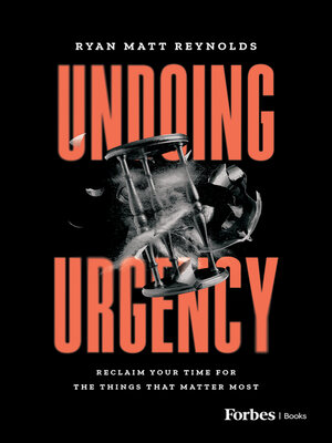 cover image of Undoing Urgency